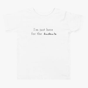 “I’m Just Here for the Andante” Kid’s Shirt